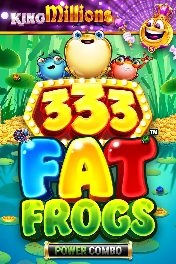 333 Fat Frogs POWER COMBO King Millions